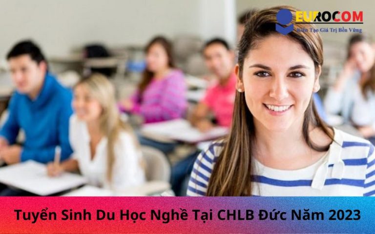 Tuyển sinh du học nghề tại CHLB Đức năm 2023| Điều kiện| Chi phí